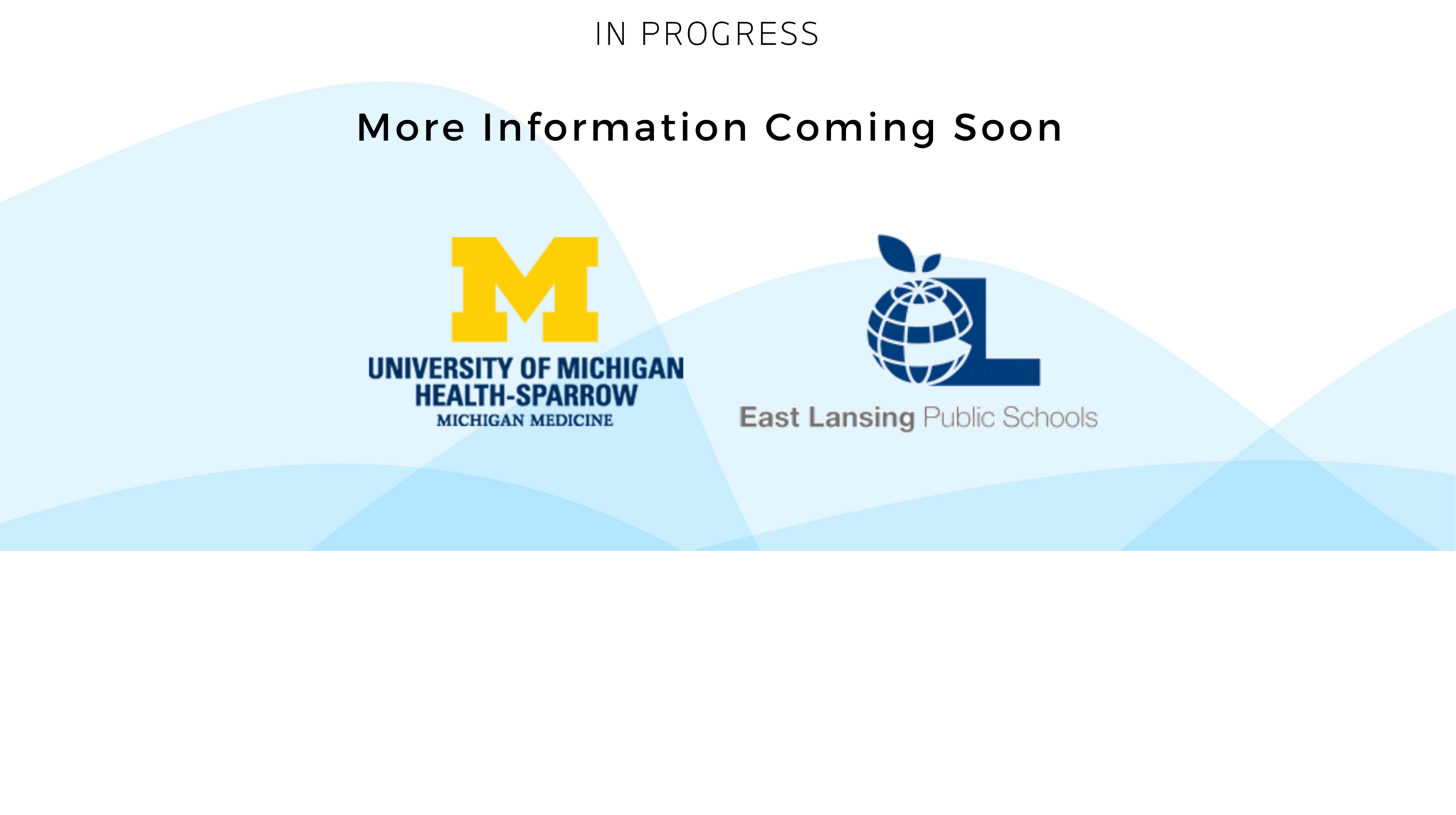 a photo that says in progress more information coming soon with the u of m sparrow logo and east lansing logo displayed together
