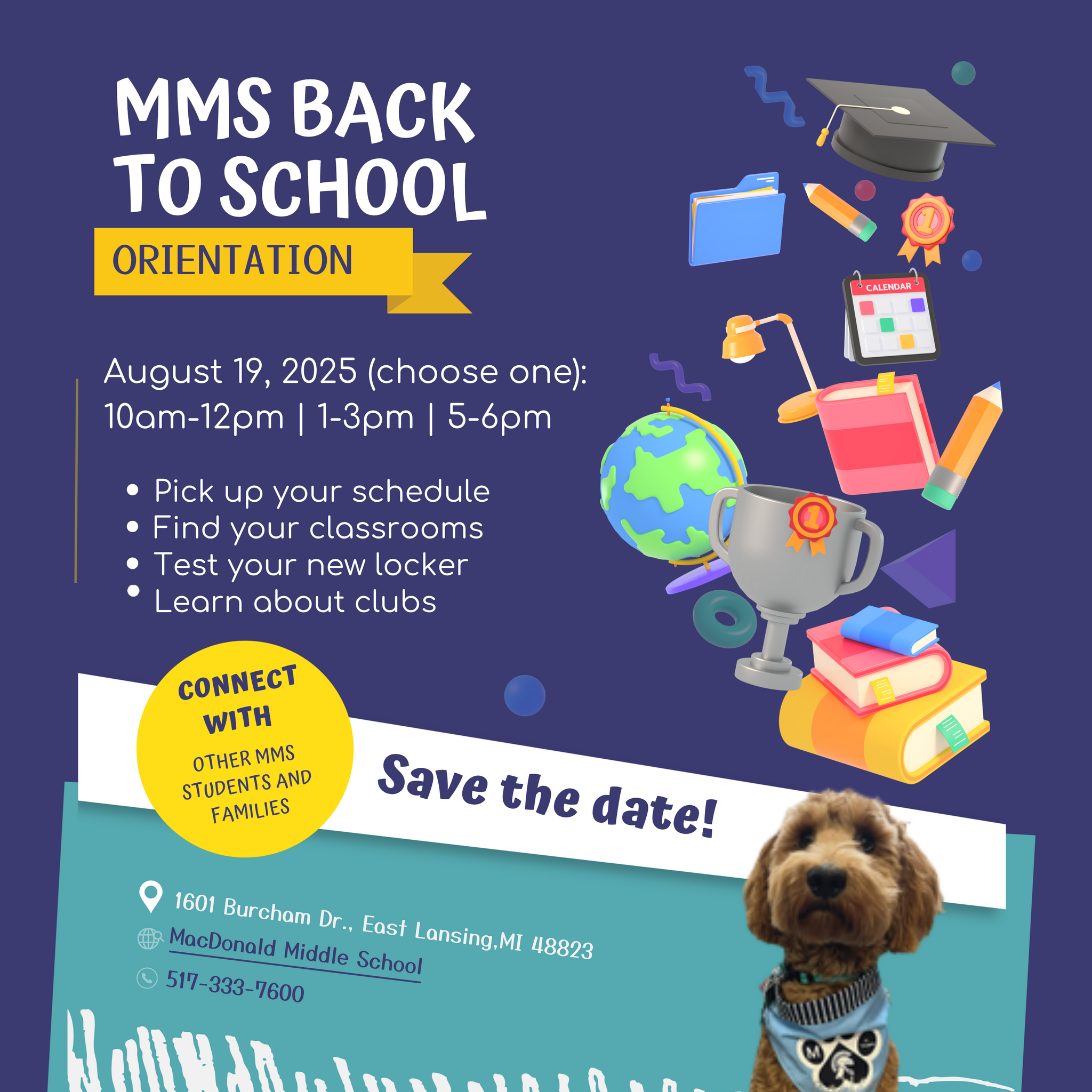 MMS Back to School Orientation  August 19 10:00 a.m. - 12:00 p.m. or 1:00 p.m. - 3:00 p.m. or 5:00 p.m. - 6:00 p.m. Pick up your schedule  Find your classrooms  Test your new locker  Learn about clubs